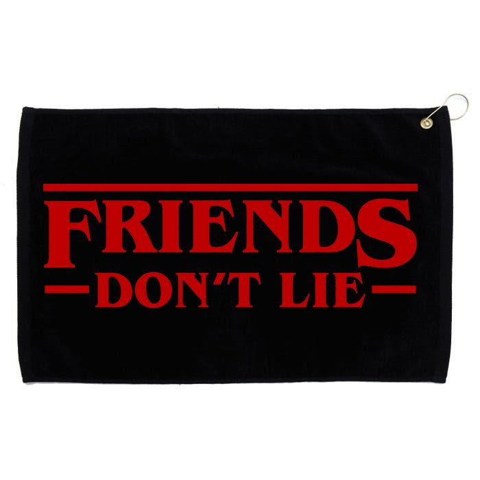 Friends Dont Lie Grommeted Golf Towel