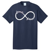 Friends Forever Infinity Symbol Tall T-Shirt