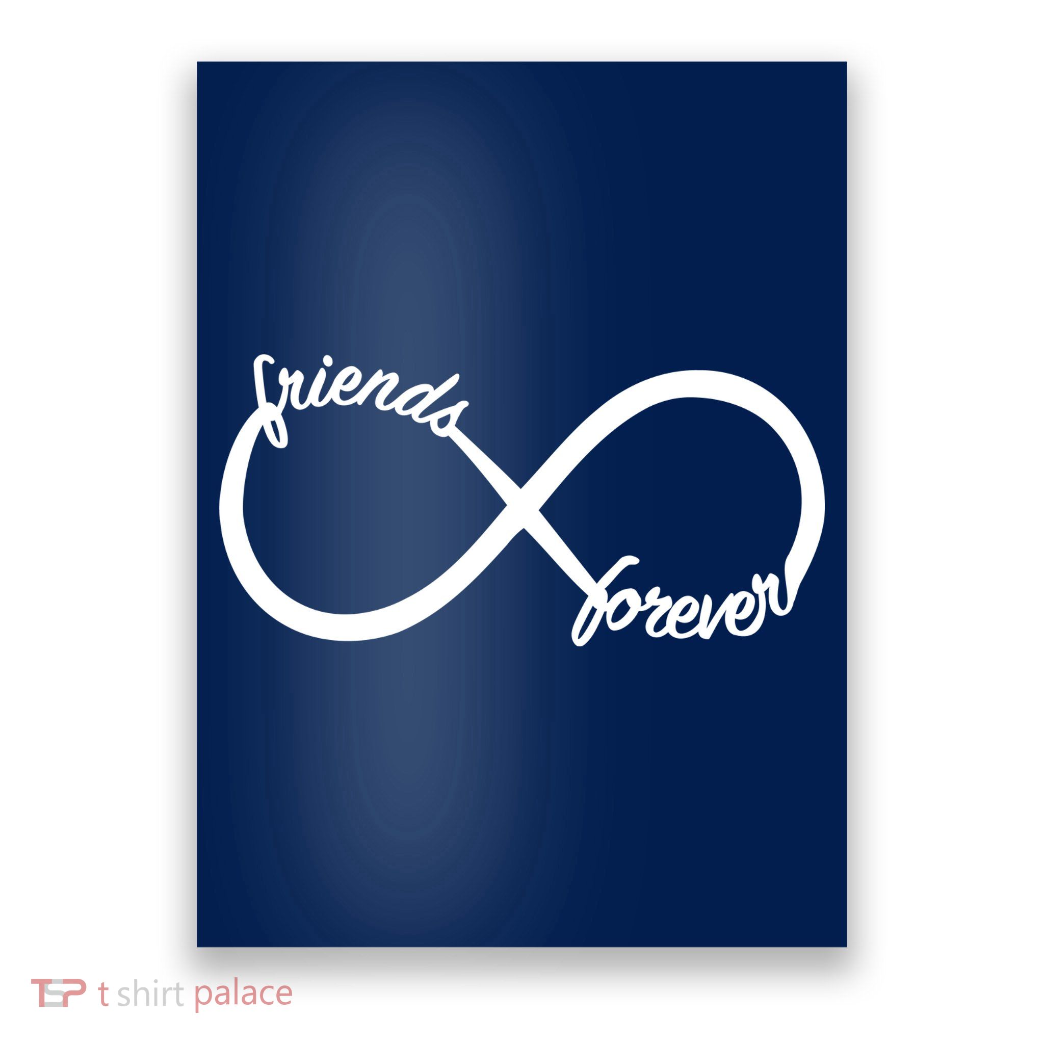 Friends Forever Infinity Symbol Poster