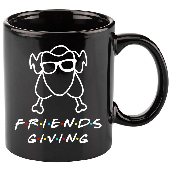 Friends Giving Funny Thanksgiving 11oz C Handle Ceramic Mug