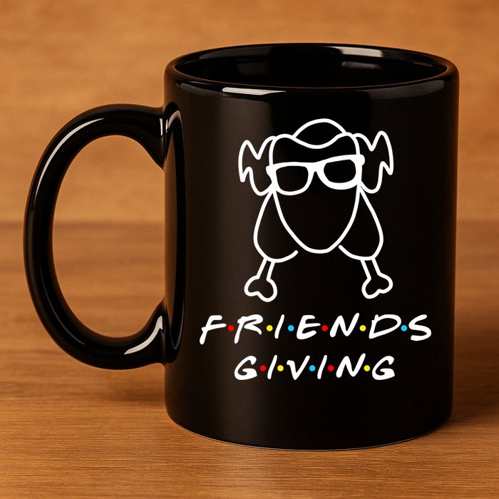 Friends Giving Funny Thanksgiving 11oz C Handle Ceramic Mug