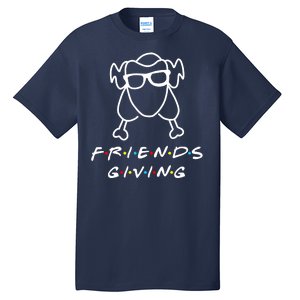 Friends Giving Funny Thanksgiving Tall T-Shirt