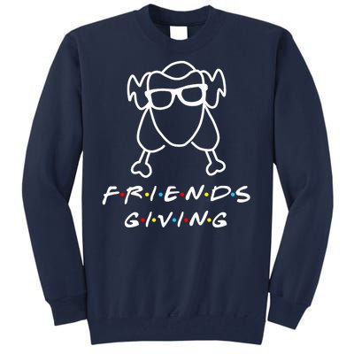 Friends Giving Funny Thanksgiving Tall Sweatshirt