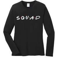 Friends Squad Ladies Long Sleeve Shirt