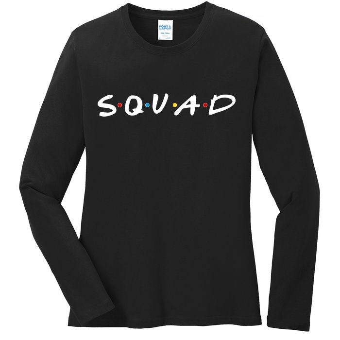 Friends Squad Ladies Long Sleeve Shirt