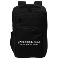 Friendsgiving The One with Your Besties Thanksgiving Impact Tech Backpack