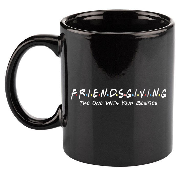 Friendsgiving The One with Your Besties Thanksgiving 11oz C Handle Ceramic Mug