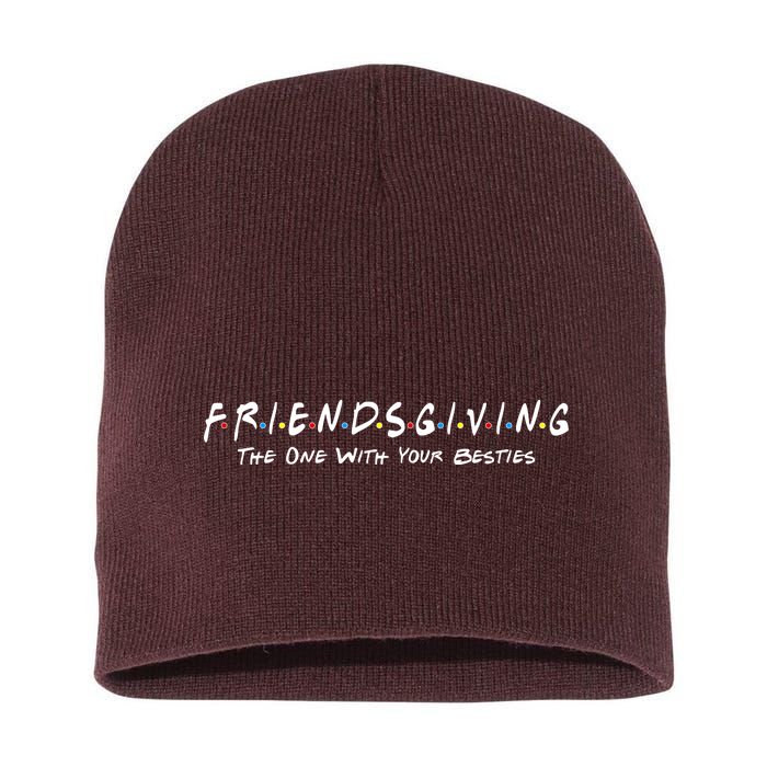 Friendsgiving The One with Your Besties Thanksgiving Short Acrylic Beanie