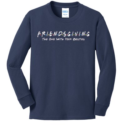 Friendsgiving The One with Your Besties Thanksgiving Kids Long Sleeve Shirt