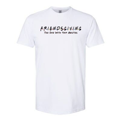 Friendsgiving The One with Your Besties Thanksgiving Softstyle CVC T-Shirt