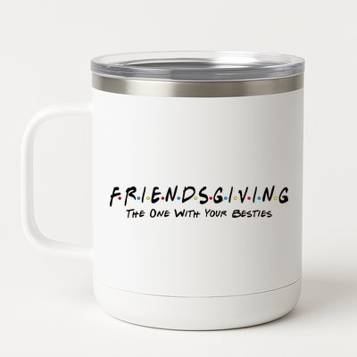 Friendsgiving The One with Your Besties Thanksgiving 12 oz Stainless Steel Tumbler Cup