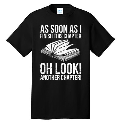 Funny Reading Just One More Chapter Book Lover Design Meaningful Gift Tall T-Shirt