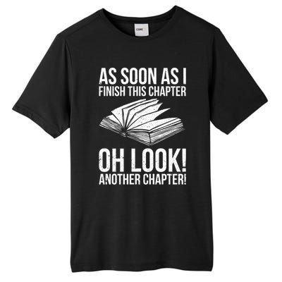 Funny Reading Just One More Chapter Book Lover Design Meaningful Gift Tall Fusion ChromaSoft Performance T-Shirt