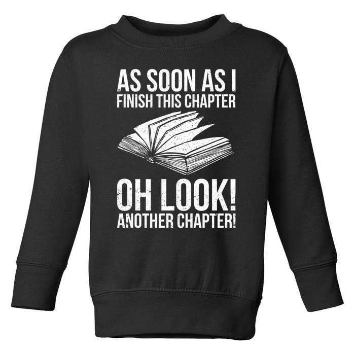 Funny Reading Just One More Chapter Book Lover Design Meaningful Gift Toddler Sweatshirt