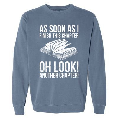 Funny Reading Just One More Chapter Book Lover Design Meaningful Gift Garment-Dyed Sweatshirt