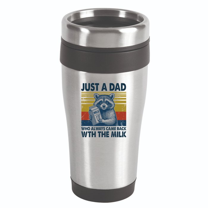 Funny Raccoon Just A Dad Who Always Came Back With The Milk 16oz Travel Tumbler