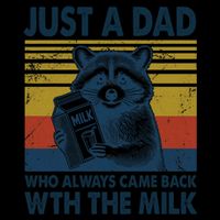 Funny Raccoon Just A Dad Who Always Came Back With The Milk 16oz Travel Tumbler