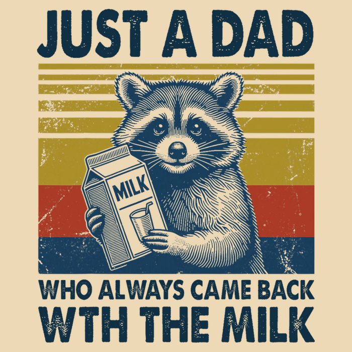 Funny Raccoon Just A Dad Who Always Came Back With The Milk Bag