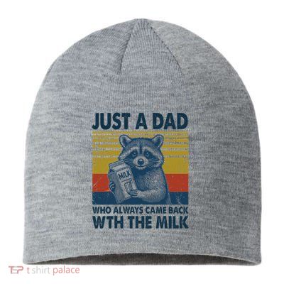 Funny Raccoon Just A Dad Who Always Came Back With The Milk Sustainable Beanie