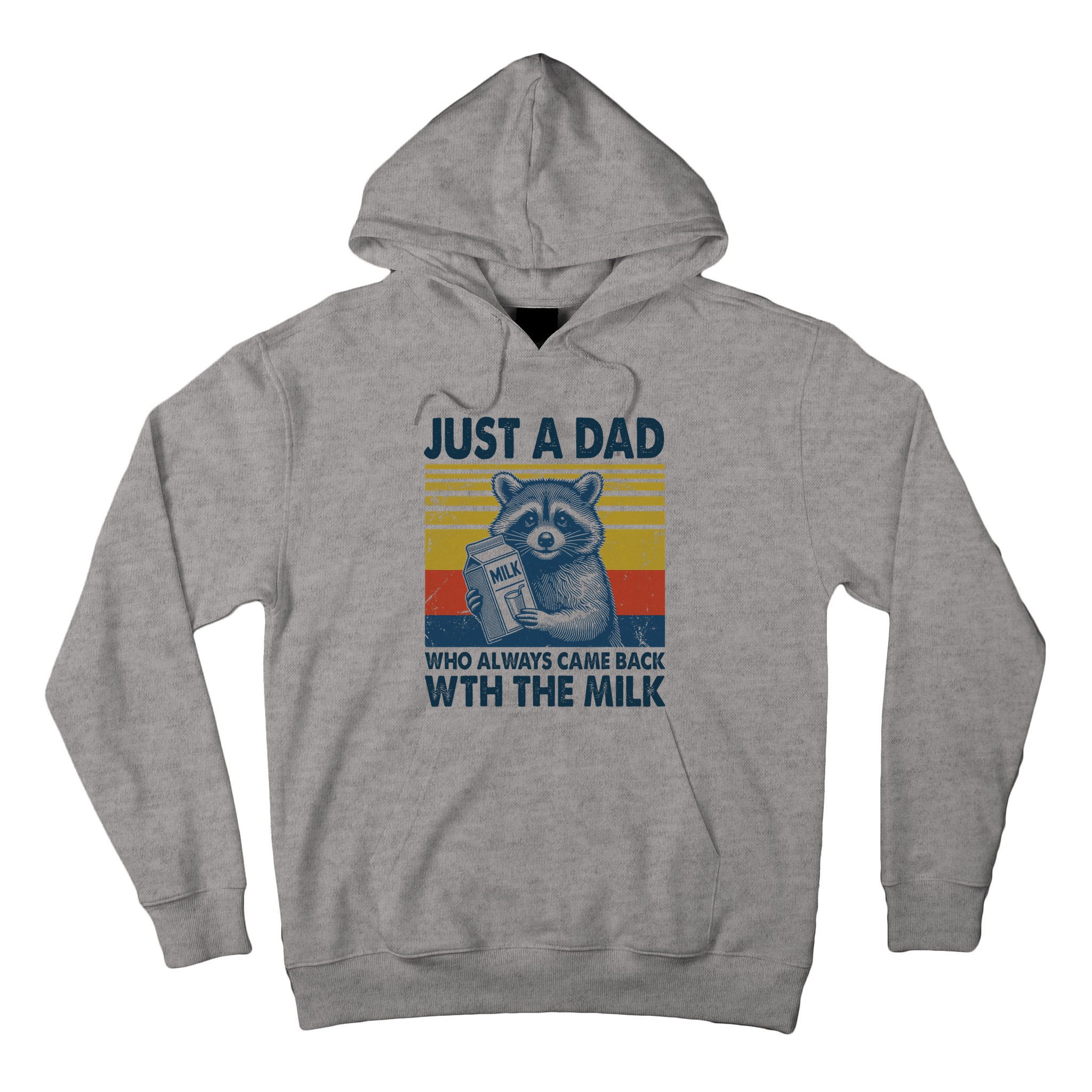 Funny Raccoon Just A Dad Who Always Came Back With The Milk Tall Hoodie