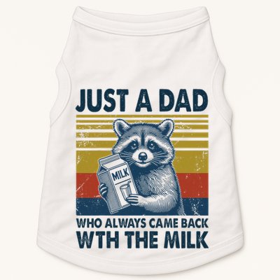 Funny Raccoon Just A Dad Who Always Came Back With The Milk Doggie Tank