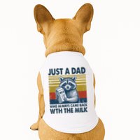 Funny Raccoon Just A Dad Who Always Came Back With The Milk Doggie Tank