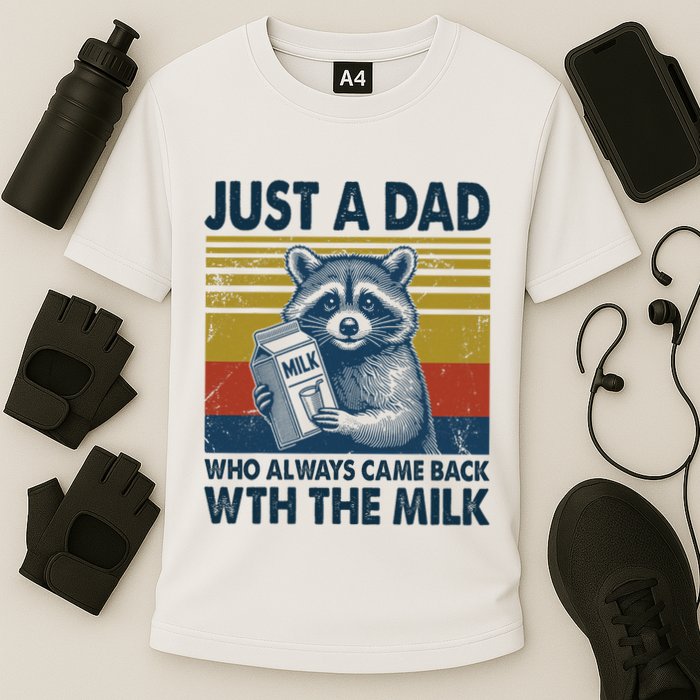 Funny Raccoon Just A Dad Who Always Came Back With The Milk Cooling Performance Crew T-Shirt