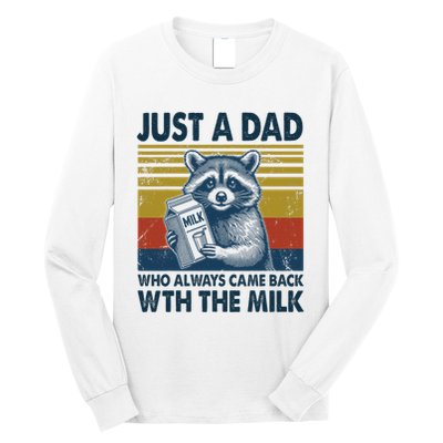 Funny Raccoon Just A Dad Who Always Came Back With The Milk Long Sleeve Shirt