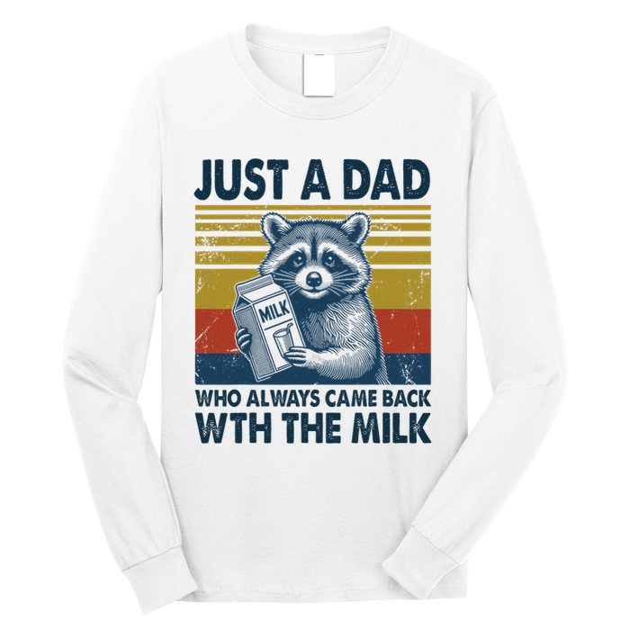Funny Raccoon Just A Dad Who Always Came Back With The Milk Long Sleeve Shirt