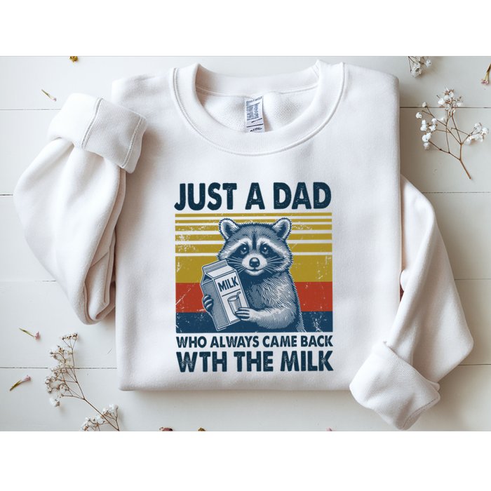 Funny Raccoon Just A Dad Who Always Came Back With The Milk Sweatshirt