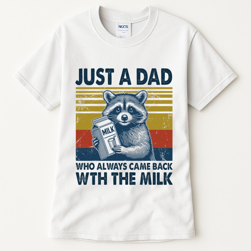 Funny Raccoon Just A Dad Who Always Came Back With The Milk Tall T-Shirt