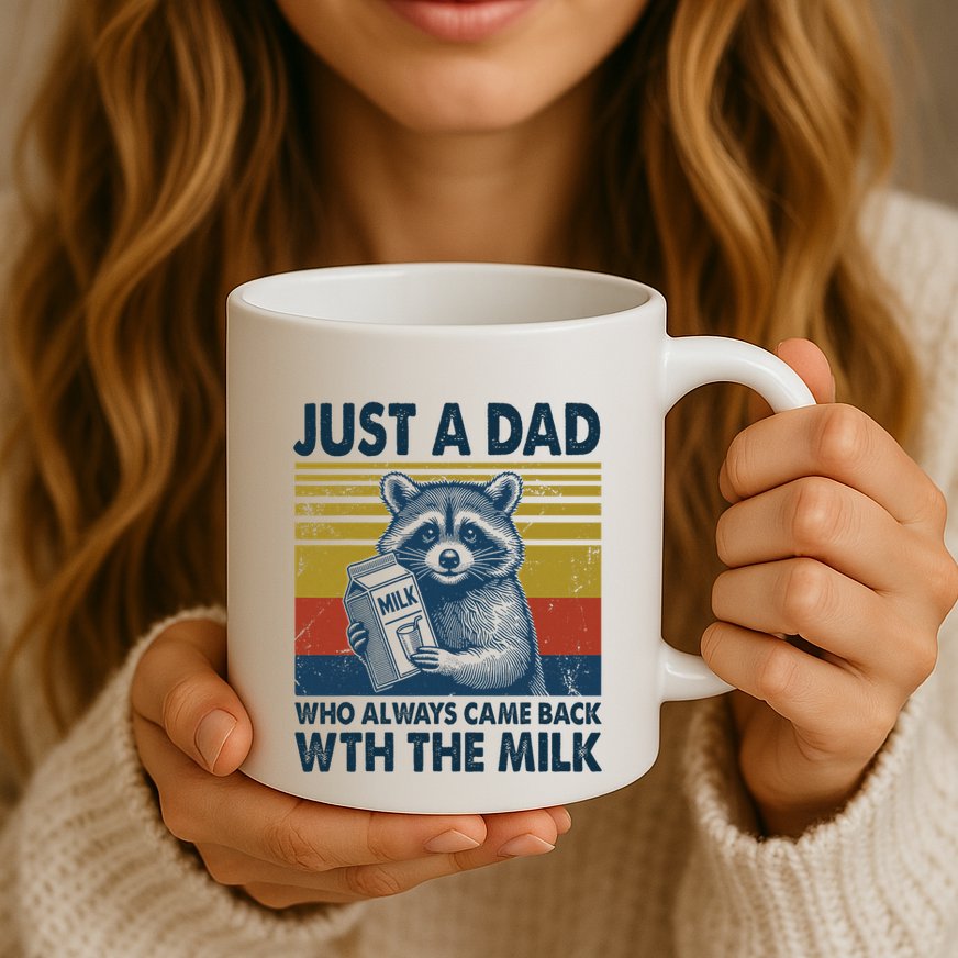 Funny Raccoon Just A Dad Who Always Came Back With The Milk Mug