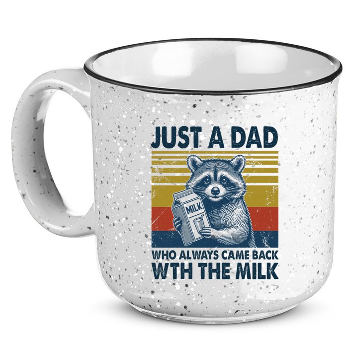 Funny Raccoon Just A Dad Who Always Came Back With The Milk 15oz Campfire Ceramic Mug