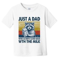 Funny Raccoon Just A Dad Who Always Came Back With The Milk Toddler T-Shirt