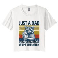 Funny Raccoon Just A Dad Who Always Came Back With The Milk Crop Top