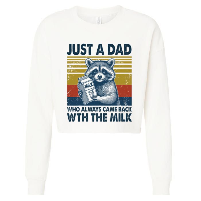 Funny Raccoon Just A Dad Who Always Came Back With The Milk Cropped Pullover Crew