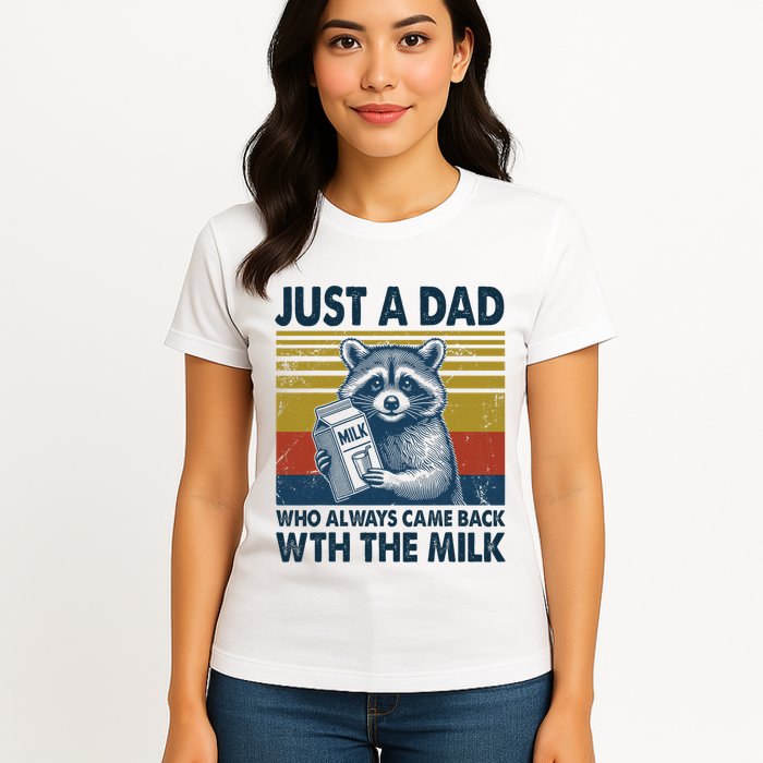 Funny Raccoon Just A Dad Who Always Came Back With The Milk Womens T-Shirt