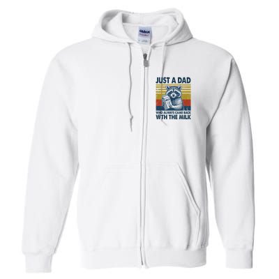 Funny Raccoon Just A Dad Who Always Came Back With The Milk Full Zip Hoodie