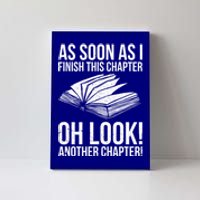 Funny Reading Just One More Chapter Book Lover Design Gift Canvas