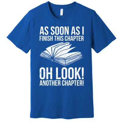 Funny Reading Just One More Chapter Book Lover Design Gift Premium T-Shirt