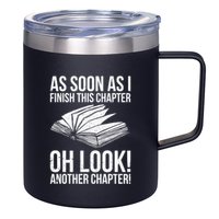 Funny Reading Just One More Chapter Book Lover Design Gift 12oz Stainless Steel Coffee Mug