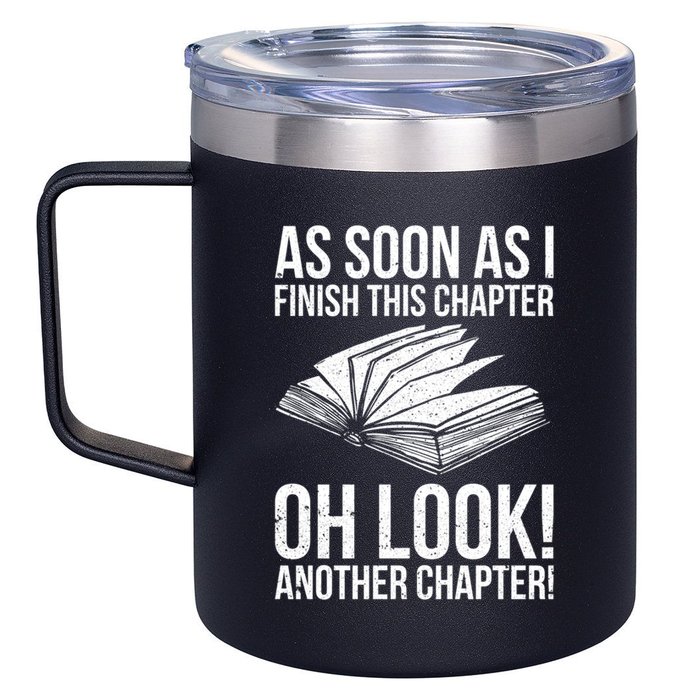 Funny Reading Just One More Chapter Book Lover Design Gift 12oz Stainless Steel Coffee Mug