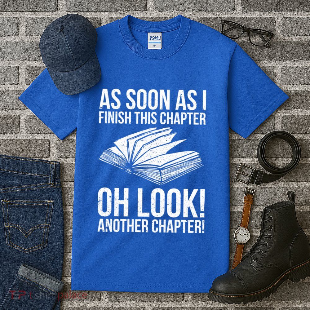 Funny Reading Just One More Chapter Book Lover Design Gift Tall T-Shirt
