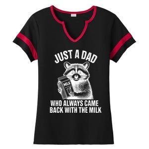 Funny Raccoon Just A Dad Who Always Came Back With The Milk Ladies Halftime Notch Neck Tee