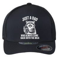 Funny Raccoon Just A Dad Who Always Came Back With The Milk Flexfit Unipanel Trucker Cap