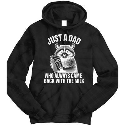 Funny Raccoon Just A Dad Who Always Came Back With The Milk Tie Dye Hoodie