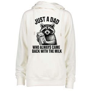 Funny Raccoon Just A Dad Who Always Came Back With The Milk Womens Funnel Neck Pullover Hood