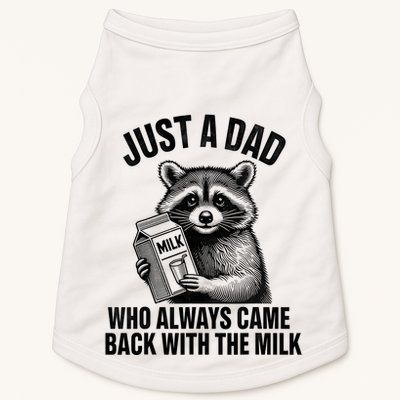 Funny Raccoon Just A Dad Who Always Came Back With The Milk Doggie Tank