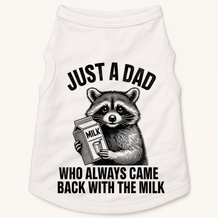 Funny Raccoon Just A Dad Who Always Came Back With The Milk Doggie Tank