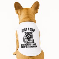 Funny Raccoon Just A Dad Who Always Came Back With The Milk Doggie Tank